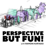 Ramon Hurtado: Perspective – But Fun!