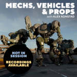 Mechs, Vehicles, & Props with Alex Konstad