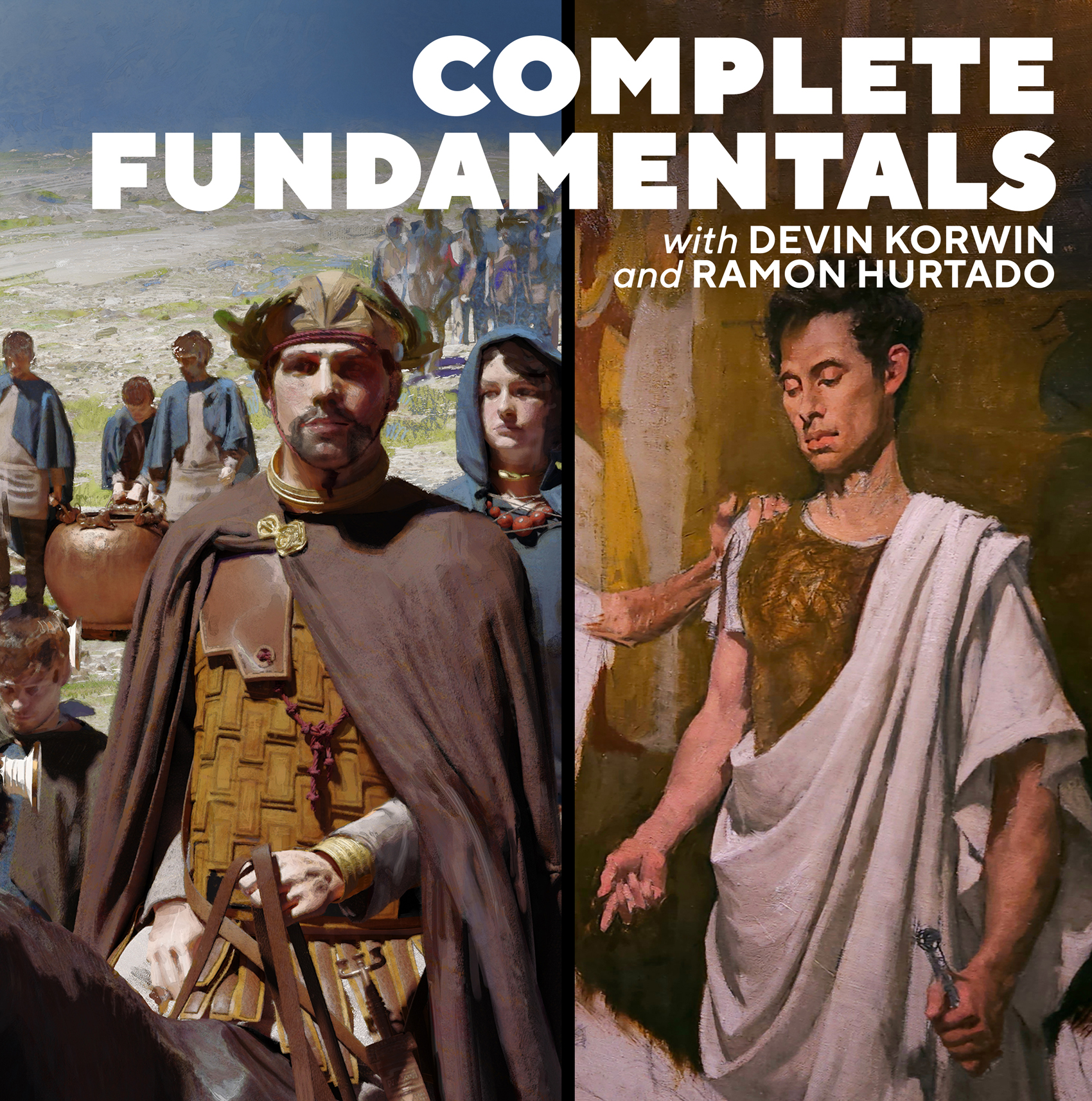 Complete Fundamentals with Devin Korwin & Ramon Hurtado